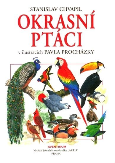 Okrasní ptáci v ilustracích Pavla Procházky - Stanislav Chvapil