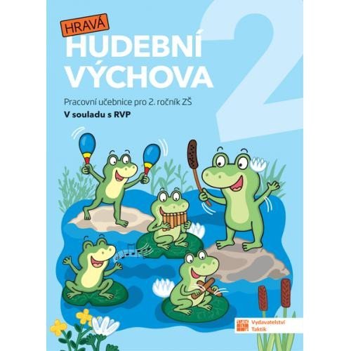 Levně Hravá hudební výchova 2 – pracovní učebnice, 2. vydání
