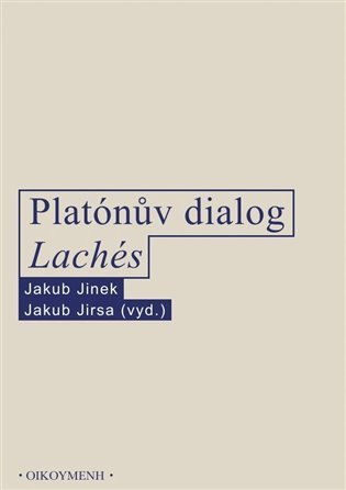 Platónův dialog Lachés - Jakub Jirsa