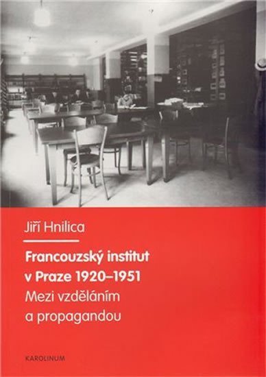 Levně Francouzský institut v Praze 1920-1951 - Jiří Hnilica