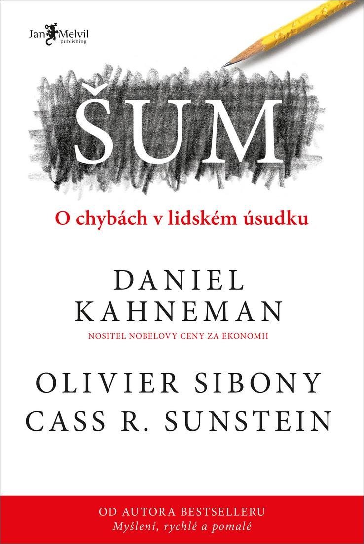 Levně Šum - O chybách v lidském úsudku - Daniel Kahneman