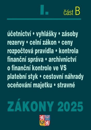 Levně Zákony I/B 2025 Účetní zákony - Účetnictví, o cenách, platební styk, oceňování majetku, archivnictví a spisová služba, celní zákon