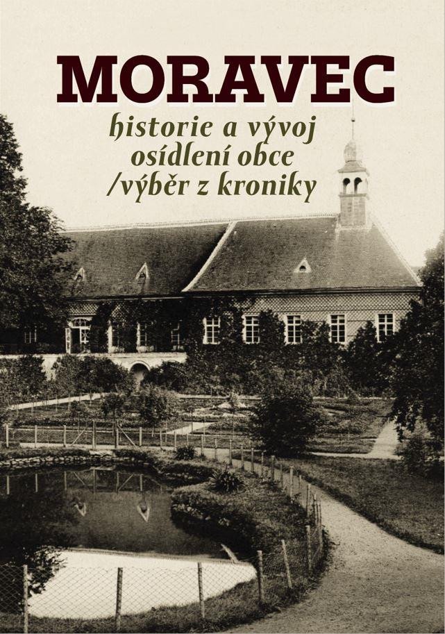 Levně Moravec - Historie a vývoj osídlení obce / výběr z kroniky - Jaroslav Sadílek