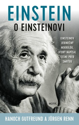 Levně Einstein o Einsteinovi - Hanoch Gutfreund; Jürgen Renn