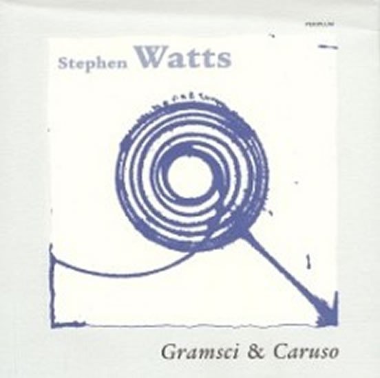 Levně Gramsci &amp; Caruso - Stephen Watts