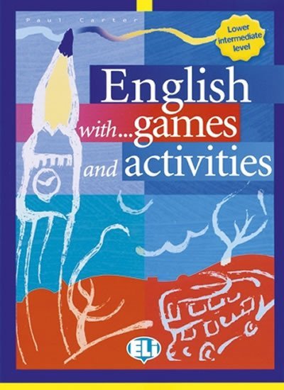 Levně English with games and activities: Lower intermrdiate - Paul Carter