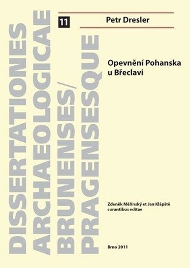 Opevnění Pohanska u Břeclavi - Petr Dresler