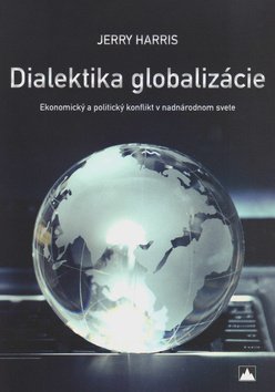 Levně Dialektika globalizácie - Jerry Harris