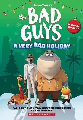 Levně Dreamworks´ The Bad Guys: A Very Bad Holiday Novelization - Kate Howard