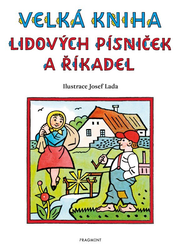 Levně Velká kniha lidových písniček a říkadel - Josef Lada