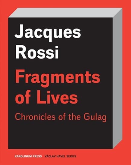 Levně Fragments of Lives Chronicles of the Gulag - Jacques Rossi
