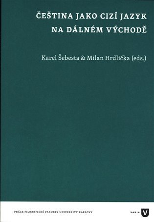 Čeština jako cizí jazyk na Dálném východě - Karel Šebesta