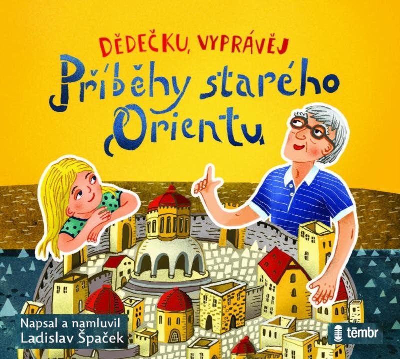 Levně Dědečku, vyprávěj – Příběhy starého Orientu - audioknihovna - Ladislav Špaček