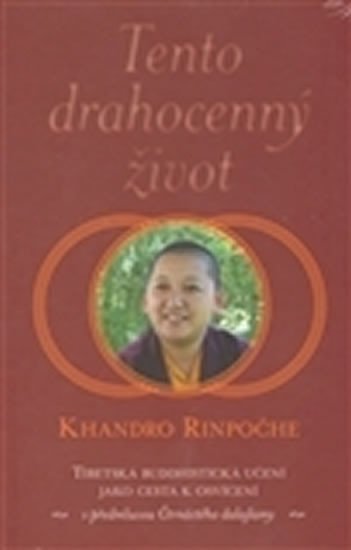 Levně Tento drahocenný život - Khandro Rinpoče