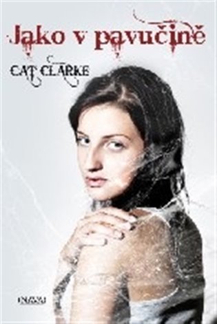 Levně Jako v pavučině - Cat Clarke