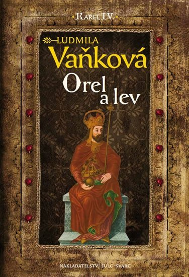 Levně Kronika Karla IV. - Orel a lev - Ludmila Vaňková