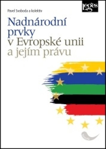 Levně Nadnárodní prvky v Evropské unii a jejím právu - Pavel Svoboda