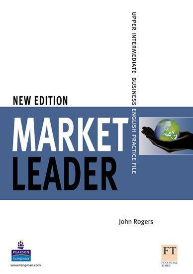 Market Leader New Edition Upper Intermediate Practice File - John Rogers