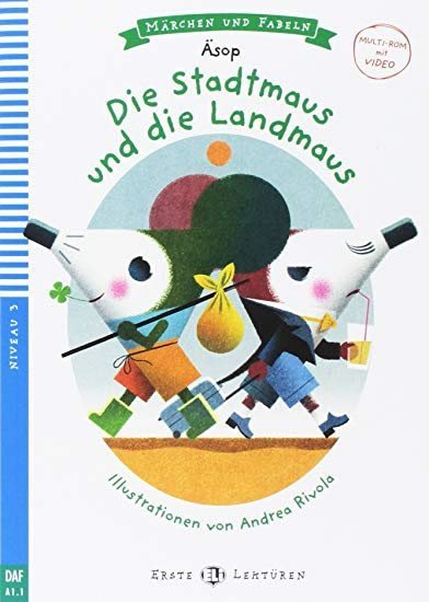 Levně Erste ELI Lektüren 3/A1.1: Die Stadtmaus und die Landmaus + Downloadable Multimedia - Barbara Sauser