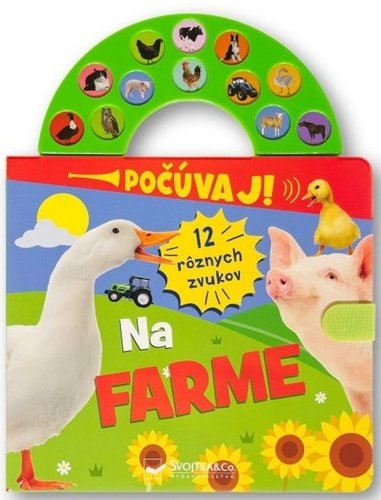 Levně Počúvaj! 12 rôznych zvukov Na farme