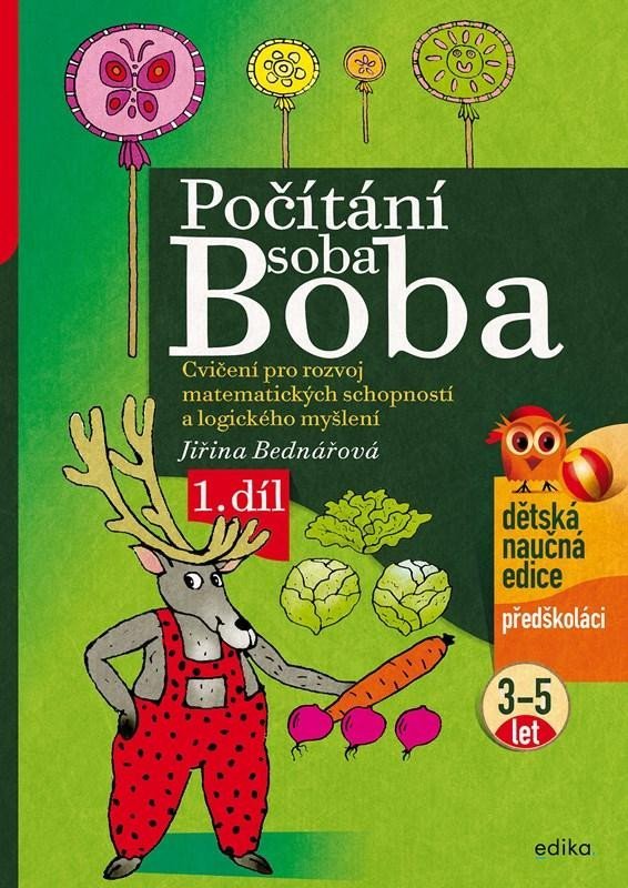 Levně Počítání soba Boba 1. díl - Cvičení pro rozvoj matematických schopností a logického myšlení pro děti od 3 do 5 let, 5. vydání - Jiřina Bednářová