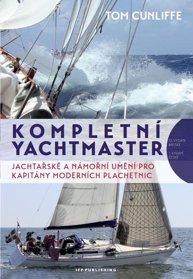 Levně Kompletní Yachtmaster - Jachtařské a námořní umění pro kapitány moderních plachetnic - Tom Cunliffe