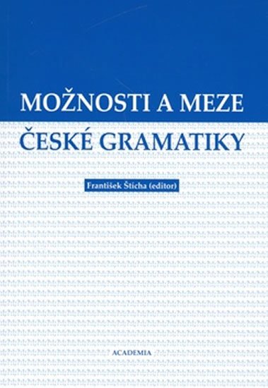 Levně Možnosti a meze české gramatiky - František Štícha
