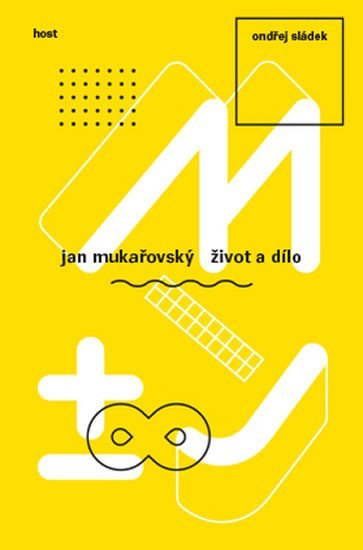 Jan Mukařovský - Život a dílo - Ondřej Sládek