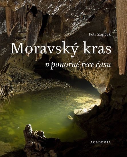 Levně Moravský kras v ponorné řece času - Petr Zajíček