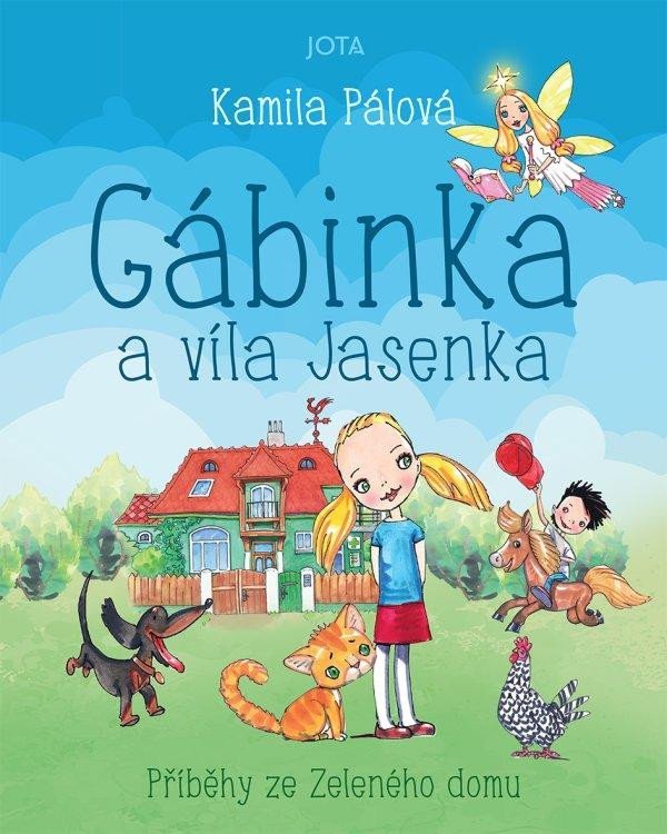 Levně Gábinka a víla Jasenka - Kamila Pálová