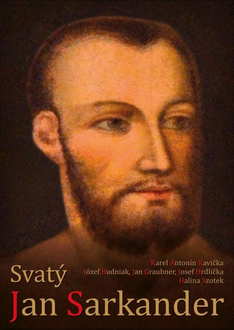 Levně Svatý Jan Sarkander - Karel Antonín Kavička
