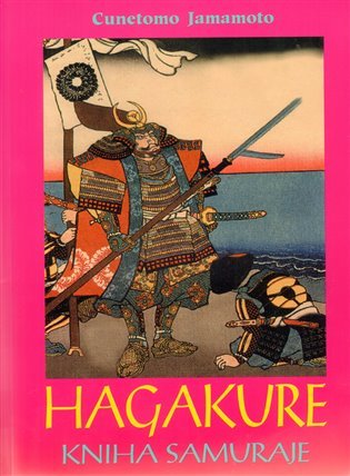 Levně Hagakure. Kniha samuraje - Cunetomo Jamamoto