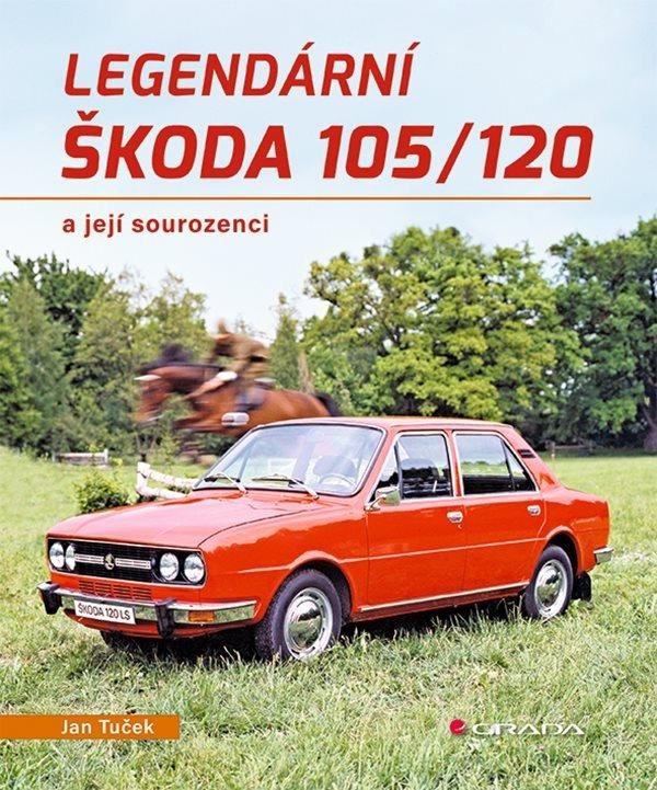 Levně Legendární Škoda 105/120 a její sourozenci - Jan Tuček