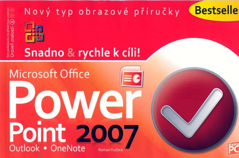 Levně PowerPoint 2007 - Snadno &amp; rychle k cíli - Roman Kučera