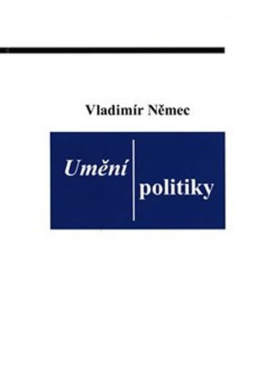 Levně Umění politiky - Vladimír Němec
