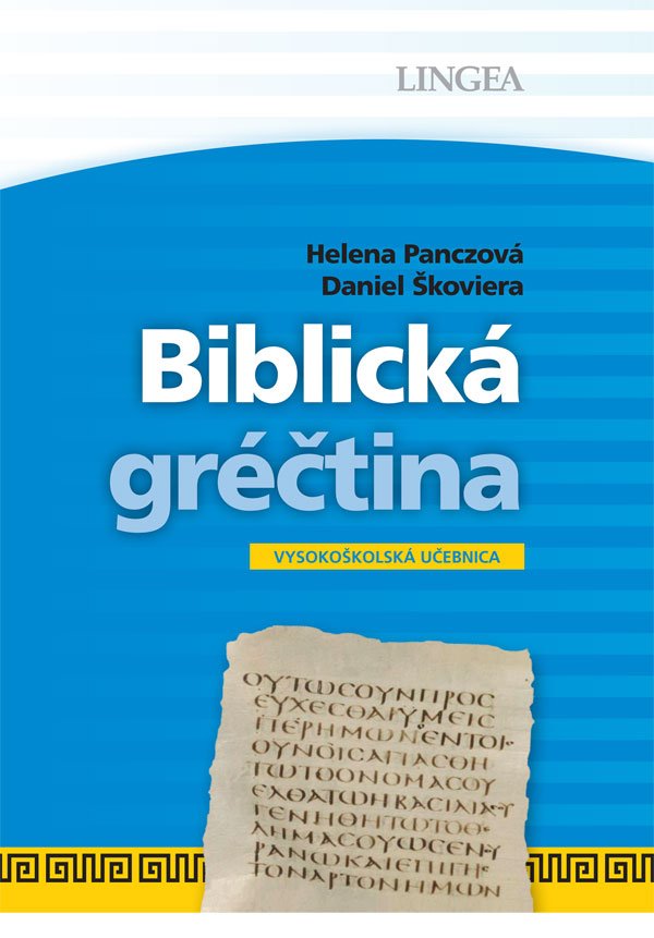 Biblická gréčtina - Panczová/Škoviera - Helena Panczová; Daniel Škoviera