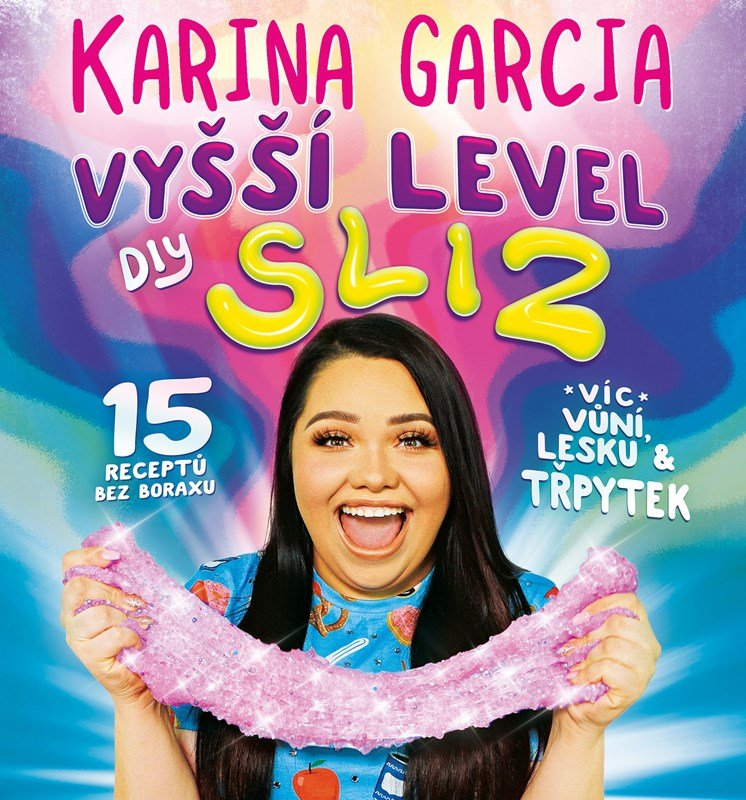Karina Garcia - Vyšší level DIY Sliz - Karina Garcia