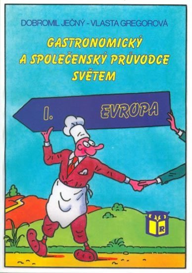 Levně Gastronomický a společenský průvodce světem 1 - Evropa - Vlasta Gregorová