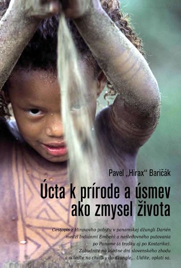Levně Úcta k prírode a úsmev ako zmysel života (slovensky) - Pavel Baričák