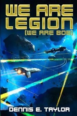 Levně We Are Legion (Bobiverse 1) - Dennis E. Taylor