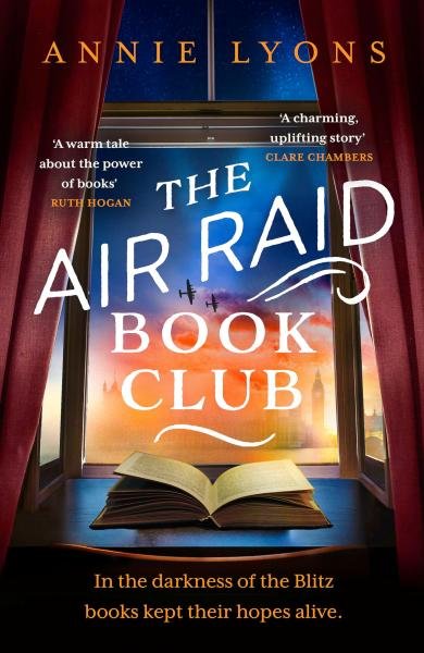 Levně The Air Raid Book Club: The most uplifting, heartwarming story of war, friendship and the love of books - Annie Lyons