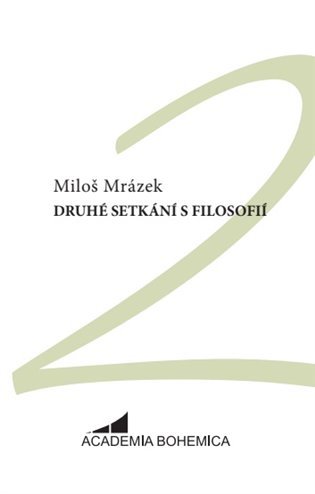 Levně Druhé setkání s filosofií - Miloš Mrázek