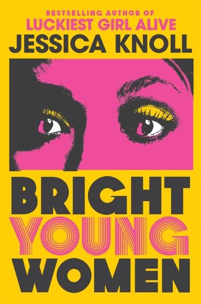 Levně Bright Young Women - Jessica Knoll