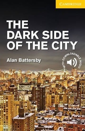 Levně Dark Side of the City Level 2 Elementary/Lower Intermediate - Alan Battersby