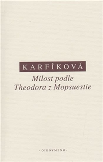 Levně Milost podle Theodora z Mopsuestie - Lenka Karfíková