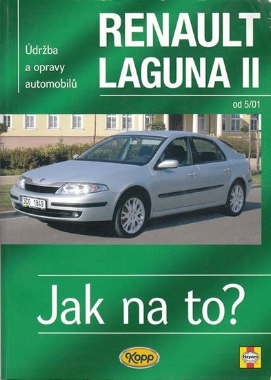 Levně Renault Laguna II od 5/01 - Jak na to? - 95. - Peter T. Gill