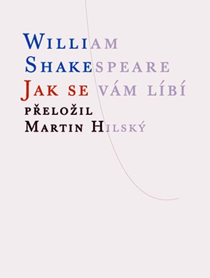Levně Jak se vám líbí, 1. vydání - William Shakespeare