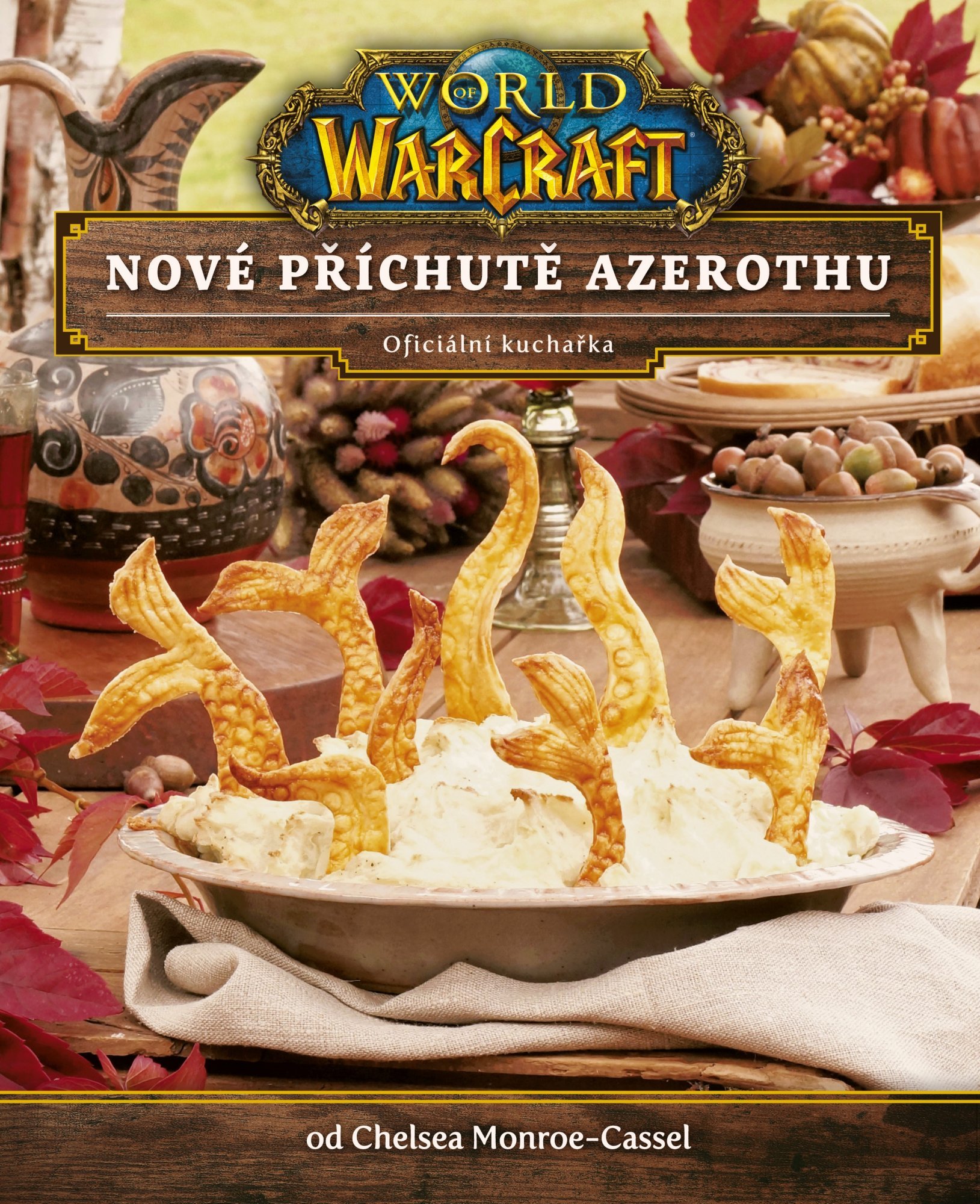 Levně World of WarCraft - Nové příchutě Azerothu - Oficiální kuchařka - Chelsea Monroe-Cassel