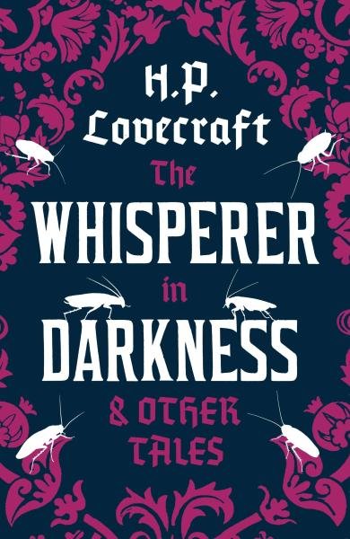 Levně The Whisperer in Darkness and Other Tales - Howard Phillips Lovecraft
