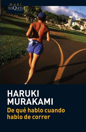 Levně De qué hablo cuando hablo de correr - Haruki Murakami